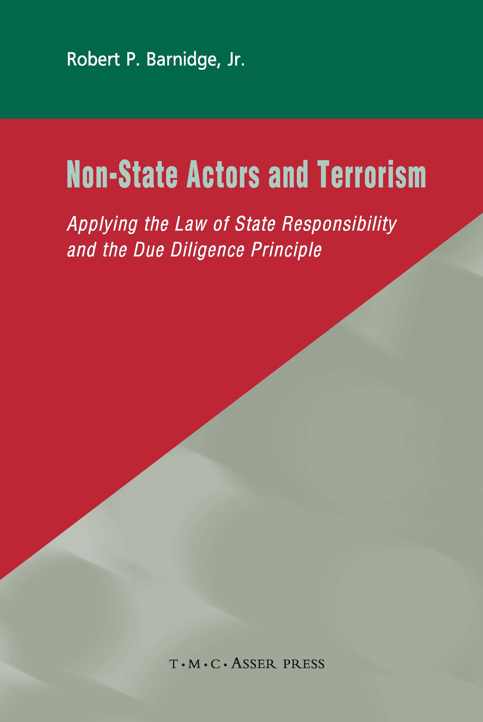 Non-State Actors and Terrorism - Applying the Law of State Responsibility and the Due Diligence Principle